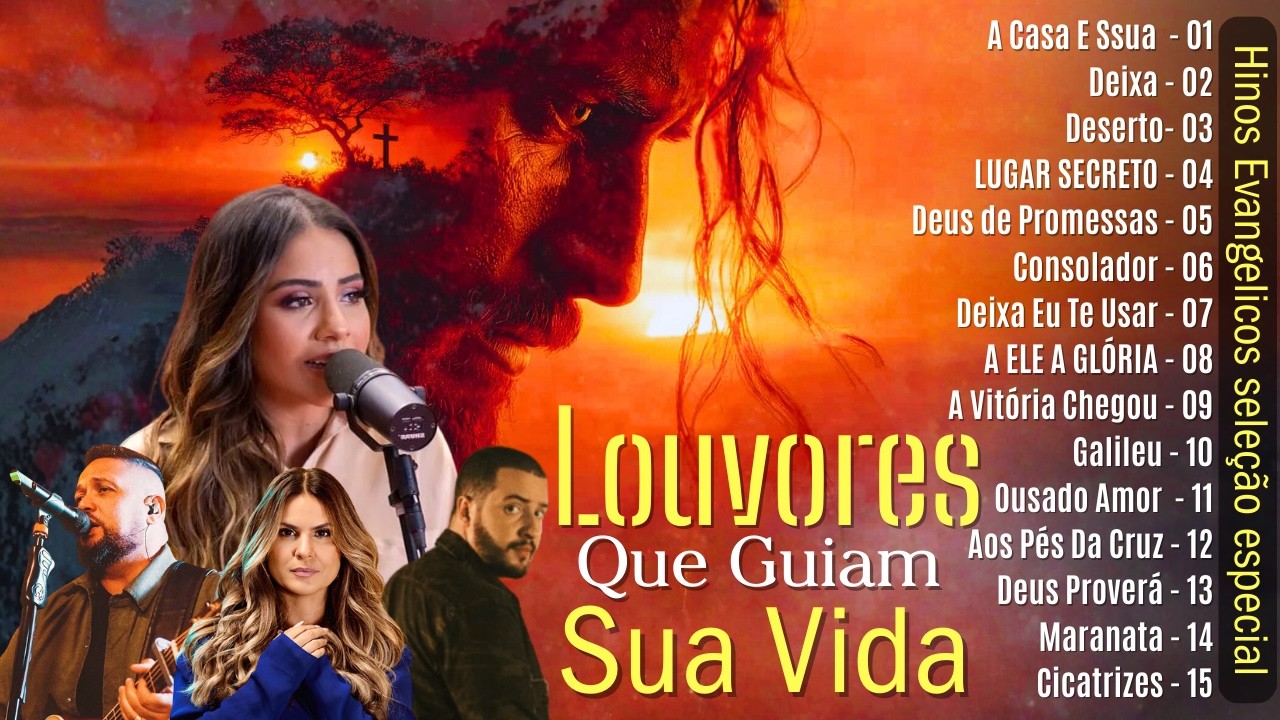 Louvores Que Guiam Sua Vida ,Hinos Evangelicos seleção especial, Louvores de Adoração ,Poder de Deus