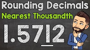 Rounding Decimals | Round to the Nearest Thousandth