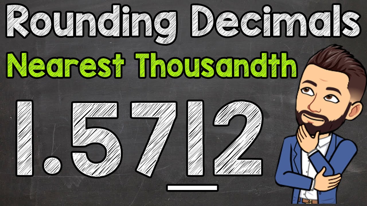 Rounding Decimals | Round to the Nearest Thousandth - YouTube