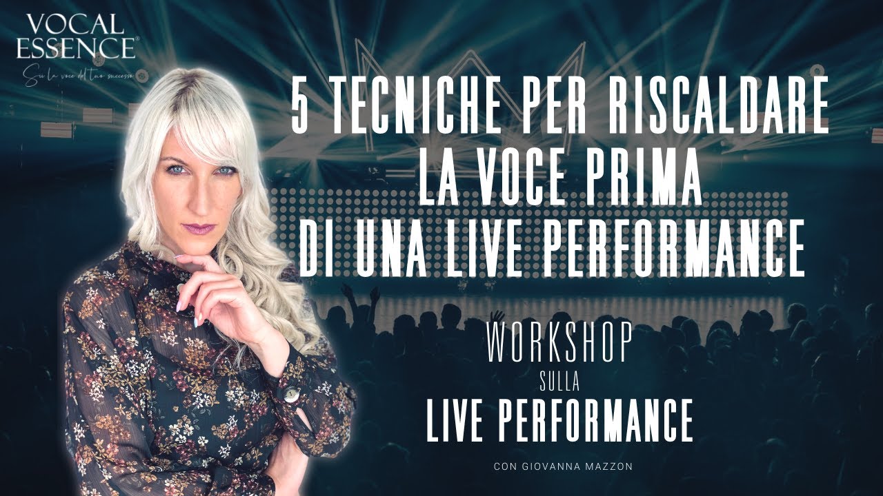 5 TECNICHE per riscaldare la voce prima di una Live Performance | Vocal