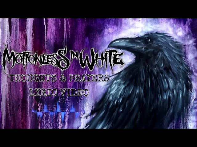 Motionless In White - Thoughts u0026 Prayers (Lyric Video) class=