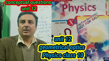 CONCEPTUAL QUESTIONS UNIT 12  GEOMETRICAL OPTICS CLASS 10 PHYSICS KPK BOARD