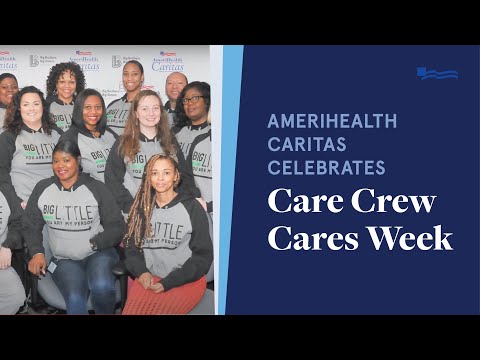 AmeriHealth Caritas Celebrates Care Crew Cares Week