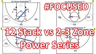 #FOCUSED: 12 Stack (Power Series) vs  2-3 Zone--Get an EASY Basket!!!! Wealth