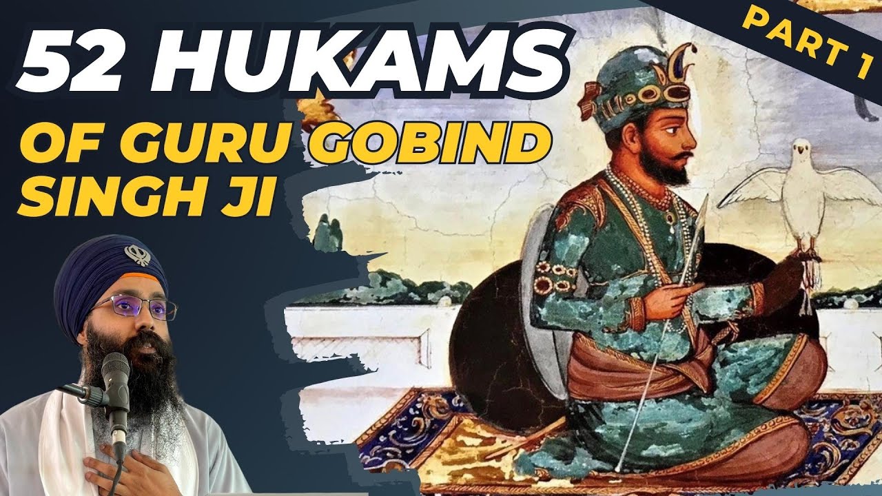 Part 1 - 52 Hukams of Guru Gobind Singh Ji | Khalsa Week Singapore 2023