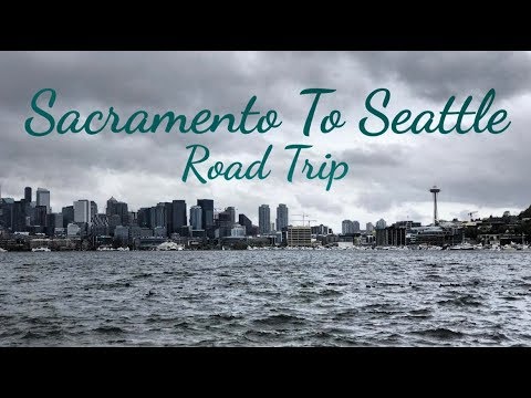 road trip from seattle to sacramento