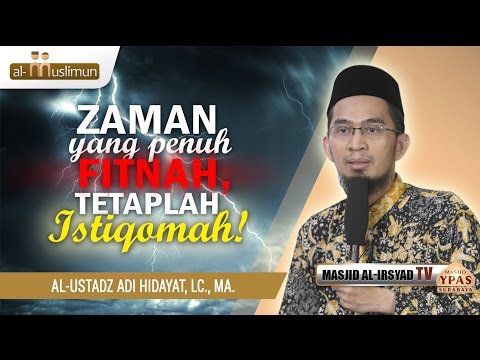 zaman-yang-penuh-fitnah,-tetaplah-istiqomah!..---ust.-adi-hidayat,-ma