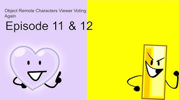 Object Remote Characters Viewer Voting Again Episode 11 & 12