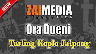 TARLING TENGDUNG KOPLO JAIPONG ' ORA DUENI ' (COVER)  Zaimedia Production Group Feat Mbok Cayi