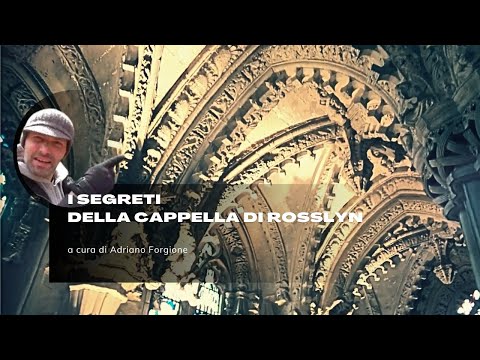 I SEGRETI DELLA CAPPELLA DI ROSSLYN