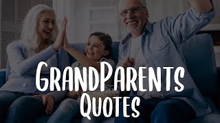 Quotes About Grandparents | Words For The Soul