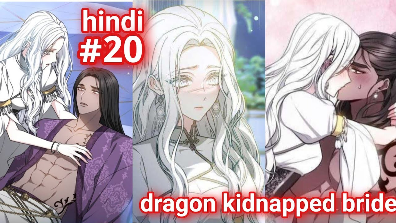 Epi 20🔥😲| kidnapped bride manhwa explained in hindi | the dragon king