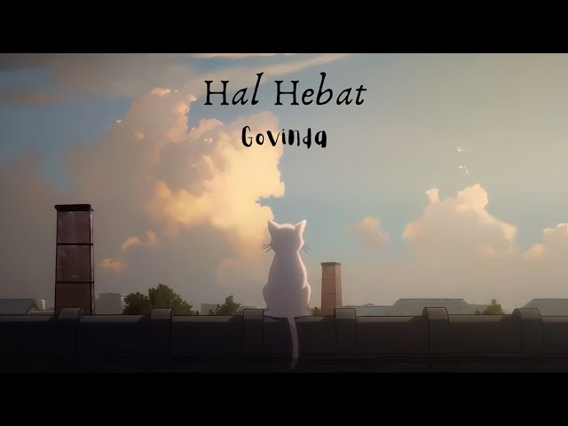 Hal Hebat - Govinda (Cover + Lyrics by Dinda Alfa Regina) class=