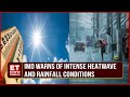 Imd warns of intense heatwave and rainfall conditions in multiple indian states  latest news