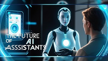 The Future of AI Assistants: Transforming Daily Life