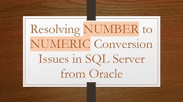 Resolving NUMBER to NUMERIC Conversion Issues in SQL Server from Oracle