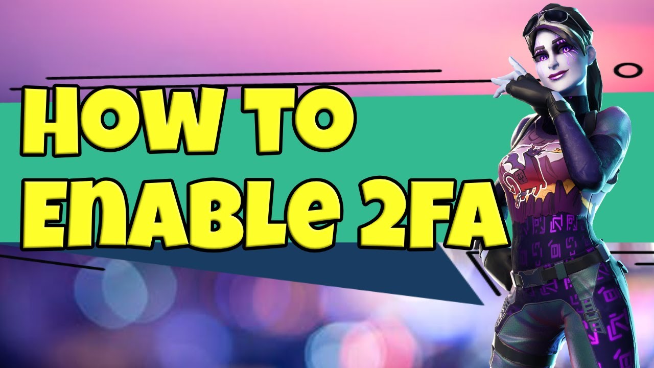 How to enable Fortnite 2FA: how to get two-factor authentication on Xbox  One, PS4 and Nintendo Switch