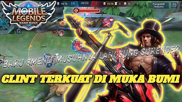 New Gameplay Clint Tercepat Baru 8 Menit Musuhnya Langsung Surender - Mobile Legends