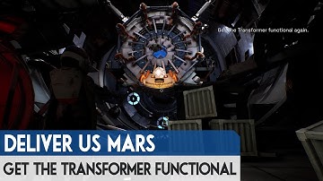 Deliver Us Mars | Puzzle Guide | Get the transformer functional again | 변환기를 다시 작동시키세요