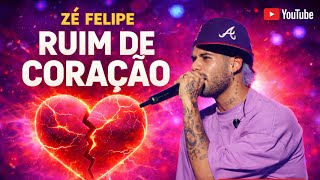 Ze Felipe Msica Nova Ruim De Corao 