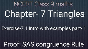 Class 9 maths chapter- 7 Triangles: Ex- 7.1 Intro with examples part- 1:Proof of SAS Congruence Rule