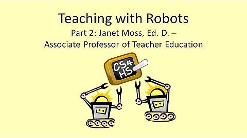 Week 1 Lesson 3 Video 2 EV3: Teaching with Robots: Part 2: Janet Moss