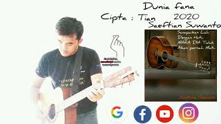 Dunia fana ( Cipta : Tian )
