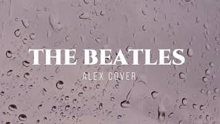 The Beatles - Yesterday (Alex cover ) Resimi