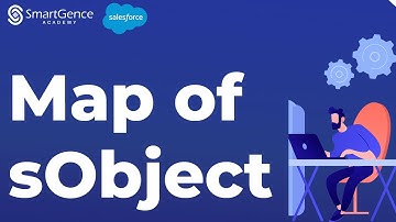 Map of sObject | Salesforce Best Practices | Salesforce Training