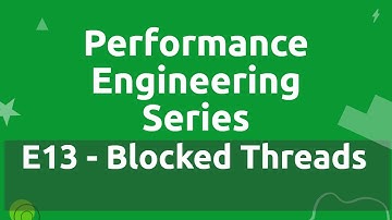 Performance Engineering Series - E13 - Blocked Threads in Java