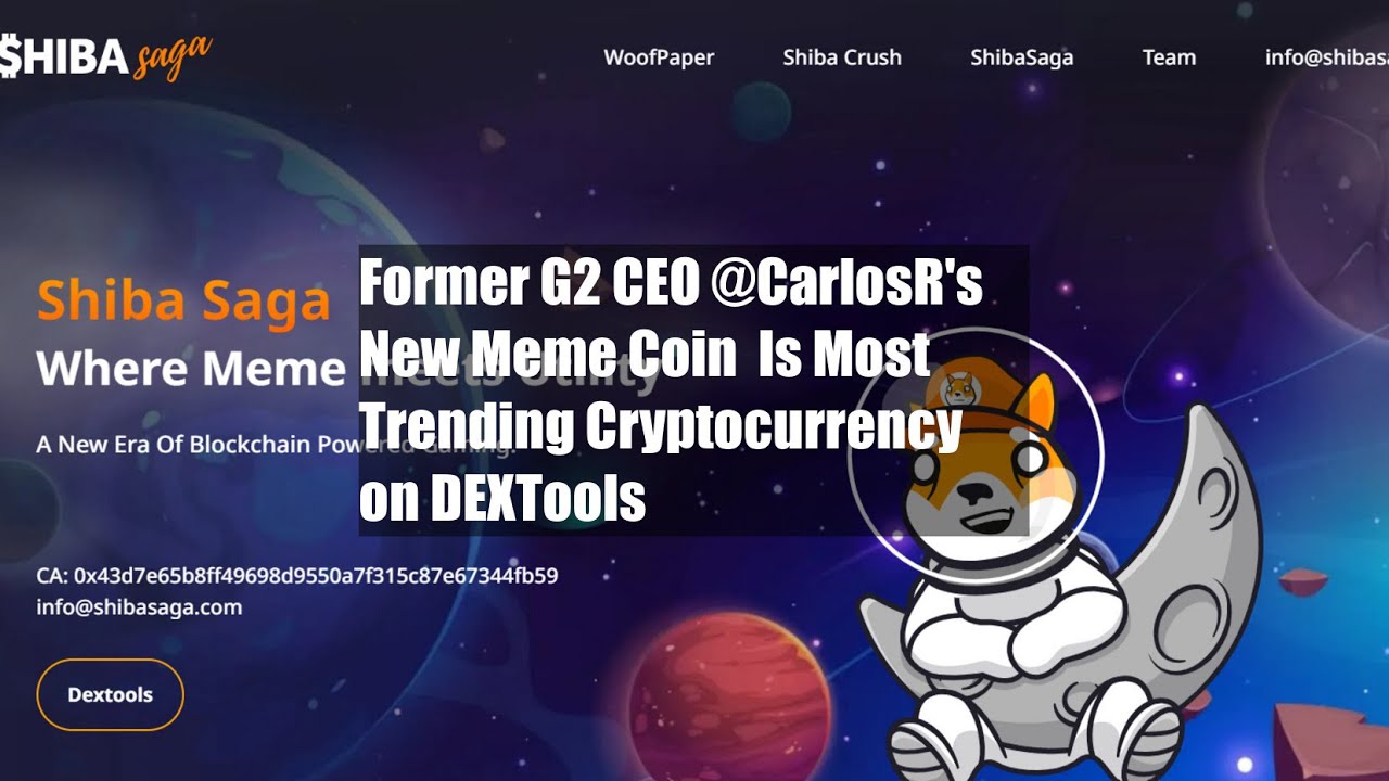 Former G2 CEO @CarlosR's New Meme Coin $SHIA Is Most Trending Cryptocurrency on DEXTools