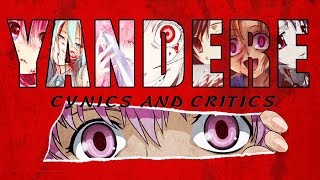 Yandere/Yangire [AMV]- Cynics and Critics