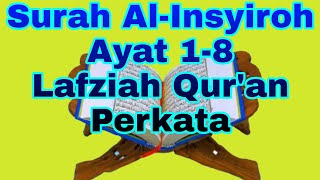 surah Al insiroh perkata | surah Al insyirah dan artinya | Al insiroh | Al insyirah