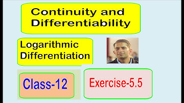 Continuity and Differentiability,Class-12, Logarithmic function,exercise-5.5,NCERT