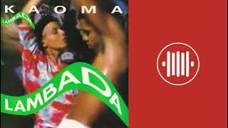 Kaoma - Lambada (KaktuZ Remix)