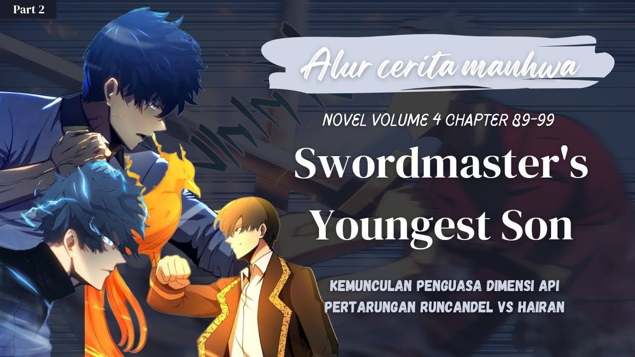 ALUR CERITA NOVEL SWORDMASTER'S YOUNGEST SON | LANJUTAN MANHWA PART 2