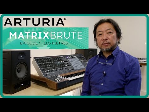 Le synthétiseur ARTURIA MATRIXBRUTE - EPISODE 1 : Les filtres (la boite noire)