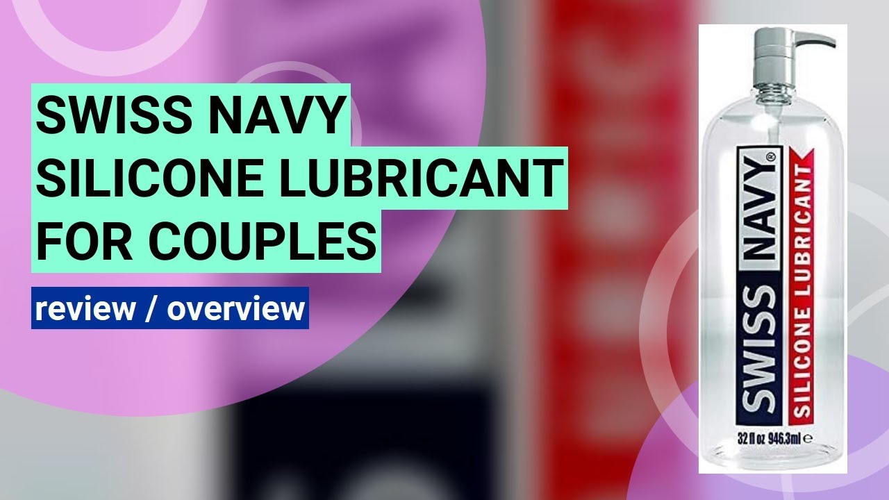Swiss Navy Premium Silicone Lube Review: The Ultimate Couple's Experience! - YouTube Swiss Navy Premium Silicone Lube Review: The Ultimate Couple's Experience! - YouTube
