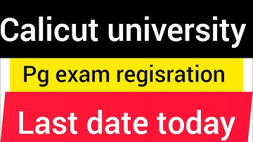 calicut university pg exam regisration last date today/online registration
