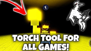 TORCH TOOL FOR ALL GAMES! | ARCEUS X • DELTA • FLUXUS • HYDROGEN!