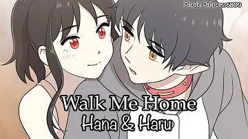 Hana & Haru - Walk Me Home [Days of Hana Edit]