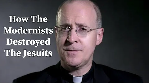 How The Modernists Destroyed The Jesuits
