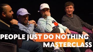 People Just Do Nothing | Masterclass