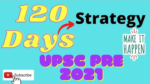 Last 120 Days Strategy | UPSC Pre 2021 | #IAS #UPSC2021