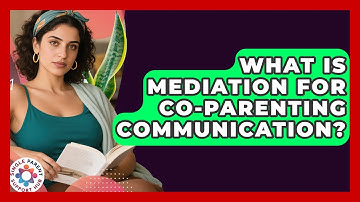 What Is Mediation For Co-Parenting Communication? - Single Parent Support Hub