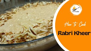 Rabri Kheer Recipe | Peshawari Style Kheer | D Foods