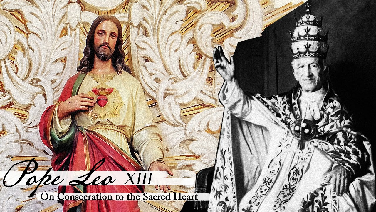 On Consecration To The Sacred Heart Pope Leo XIII Writings Of The On consecration to the sacred heart pope leo xiii writings of the