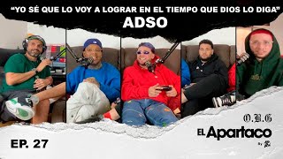 ADSO "Yo sé que lo voy a Lograr en el Tiempo que Dios lo Diga" / Conversa con Akapellah #ElApartaco