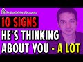 10 Signs He Thinks About You A LOT! Have You Seen These?