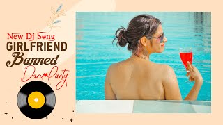 Daaru Party // Special Girlfriend // DJ Song 2019